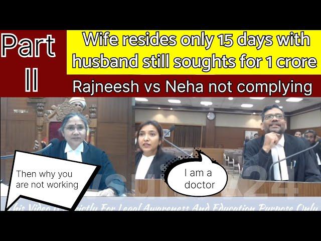 "Wife stayed with husband for only 15 days but still she demanded an alimony of Rs 1 crore"  part II