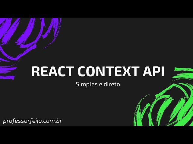 Context API no ReactJS - Simples e direto