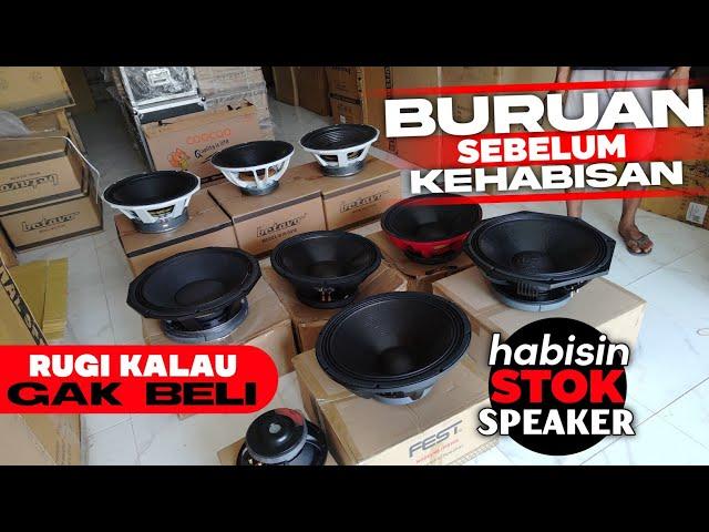 LANJUT EDISI OBRAL SPEAKER BARU HARGA BEKAS HABISIN STOK GUDANG RUGI KALAU TIDAK BELI