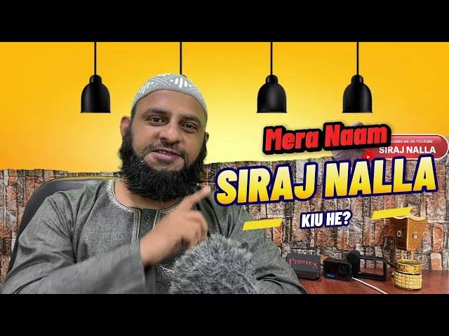 Siraj Nalla Biography | Aapke Sawalo ke Jawaab