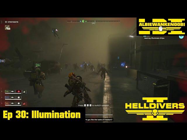 HELLDIVERS 2 EP 30 - Illumination - Playing The Best Multiplayer Game 2024!