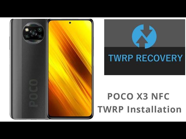 Poco X3 Custom Recovery TWRP Installation Guide