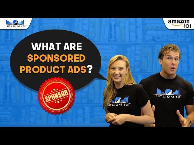What are Amazon Sponsored Products Ads? | Amazon 101