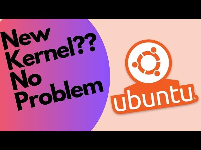 How to Install Newer KERNEL on Ubuntu