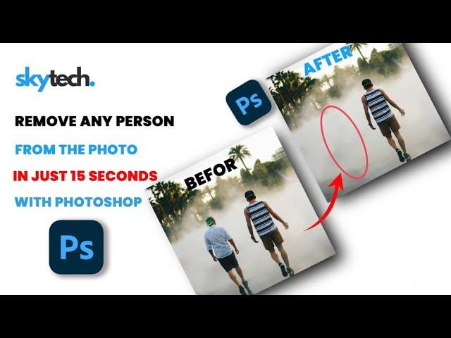 Best Way REMOVE PEOPLE from Photo in Photoshop | Fastest Way to Remove Person | SkyTech Dot