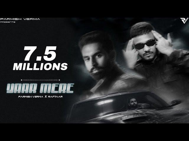 Yaar Mere (Official Video) - Parmish Verma x @raftaarmusic  | Y Hate EP