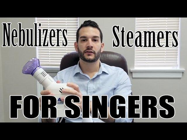 Steam Inhaler vs. Nebuliser for SINGERS