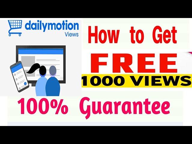 how to increase dailymotion 1k views free website