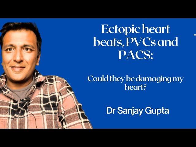 ECTOPIC HEART BEATS - COULD THEY BE DAMAGING MY HEART?