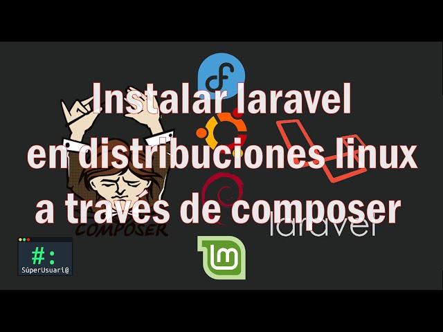 Instalar laravel a través de composer en distribuciones linux - fácil y rápido