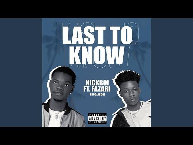 Last To Know (feat. FazAri)