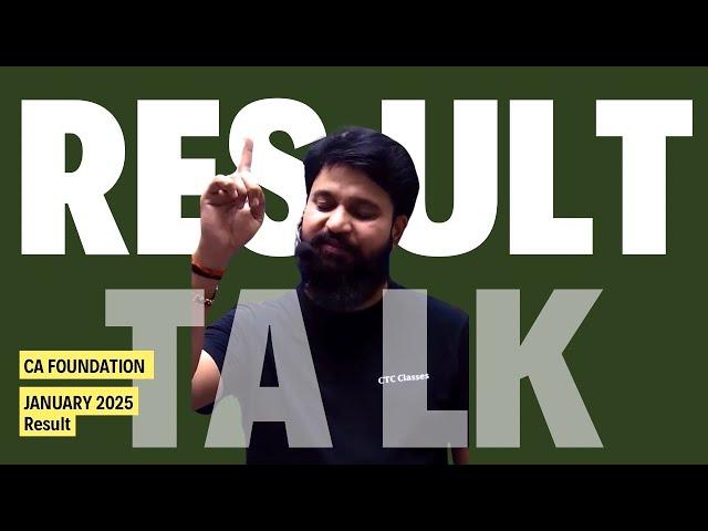 RESULT TALK I CA Foundation Jan 2025 Before RESULT Special Talk for You....#ctcclasses