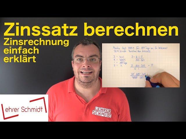 Zinssatz berechnen - Zinsen und Zinsrechnung - Formel umstellen | Lehrerschmidt