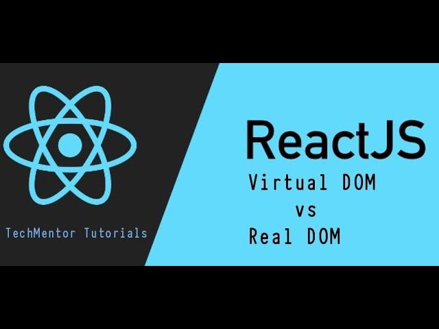 #49 - Virtual Dom vs Real Dom in React Js | Why React is Fast? | React js Tutorial