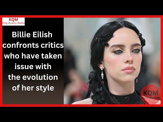Billie Eilish: Confronting Style Critics