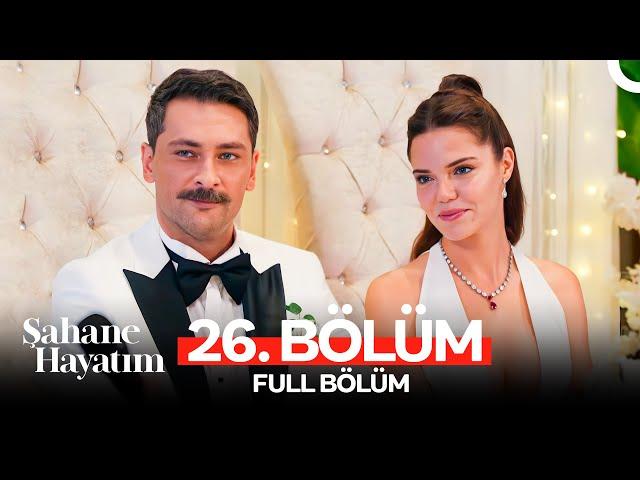 Şahane Hayatım 26. Bölüm