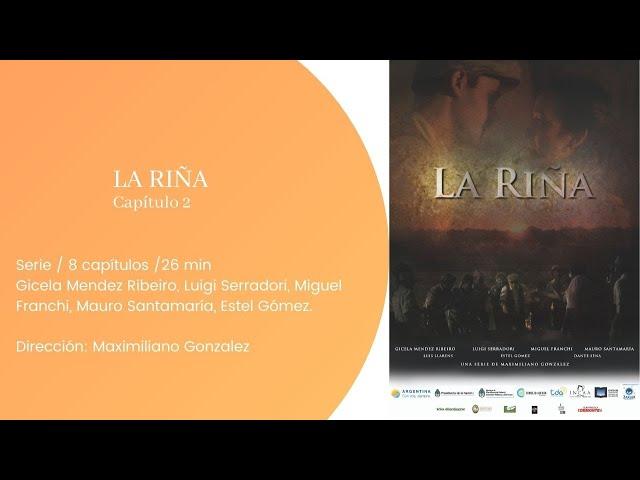 LA RIÑA (Cap 2)