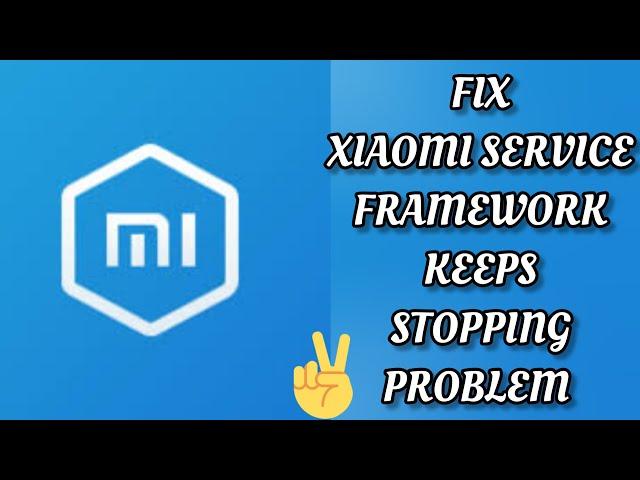 Fix Xiaomi Service Framework Keeps Stopping Problem|| TECH SOLUTIONS BAR