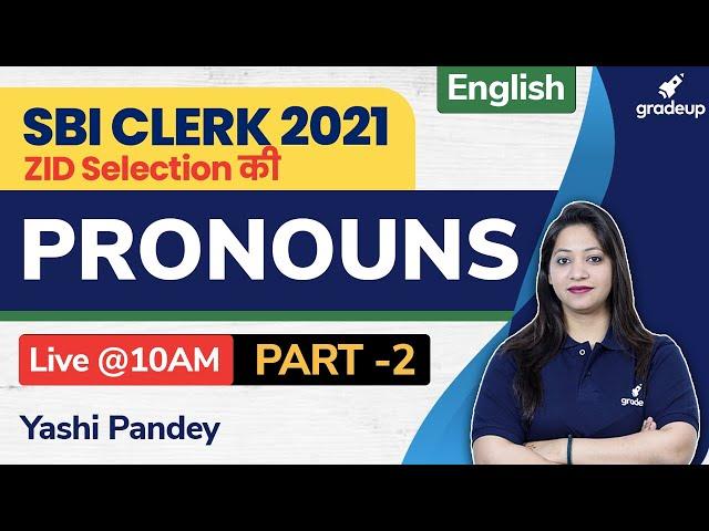SBI Clerk 2021 | Pronoun | Part:02 | English Grammar | ZID selection की | Yashi Pandey | Gradeup