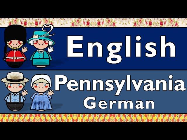 GERMANIC: ENGLISH & PENNSYLVANIAN GERMAN/DUTCH