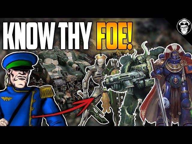 Know Thy Foe! How to Beat EVERY Faction in Warhammer 40K!