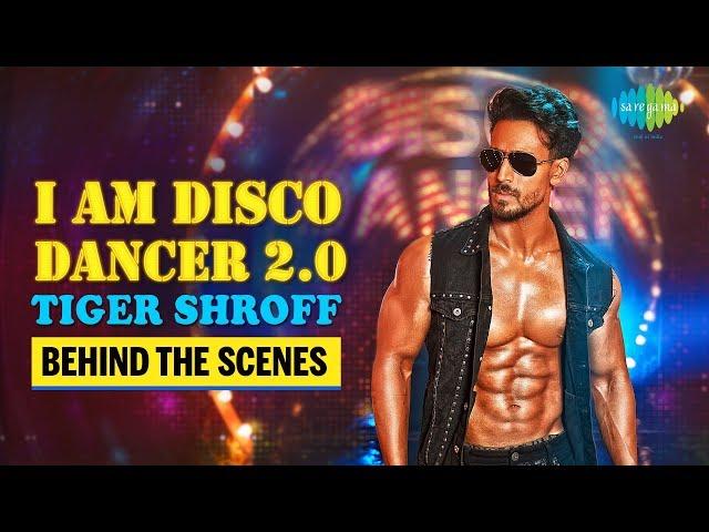 The Making Of I Am A Disco Dancer 2.0 | Tiger Shroff | Benny Dayal | Bosco Martis