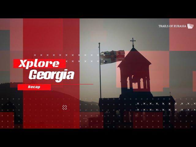 Xplore Georgia Season series 1 | 4K Recap by Trails of Eurasia TV