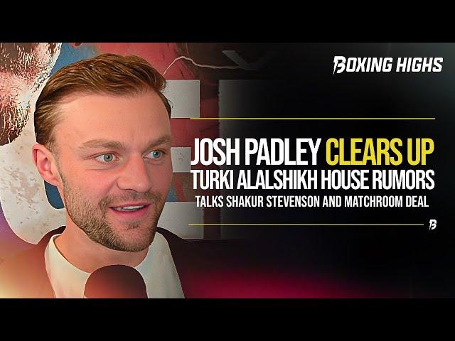 Josh Padley Clears Up Turki Alalshikh HOUSE Rumors, Talks Shakur Stevenson and Matchroom Deal