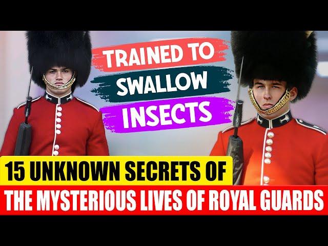 15 Unknown Secrets of the Mysterious Lives of Royal Guards