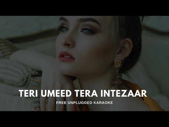 Teri Umeed Tera Intezaar (Piano Version) Free Unplugged Karaoke Lyrics | Unplugged Cover | Deewana