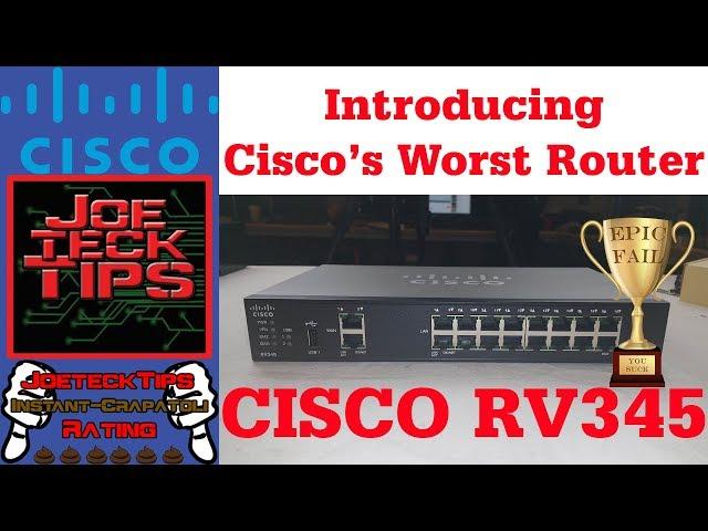 Why the Cisco RV345 Router SUCKS - Review | JoeteckTips