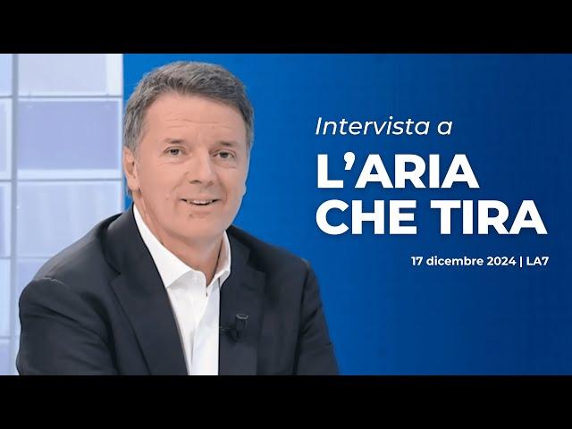 Matteo Renzi ospite a L’Aria che Tira | 17/12/2024