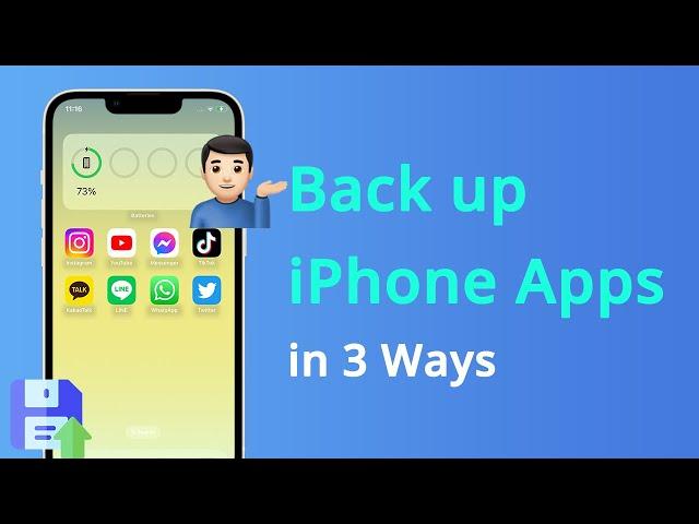 [3 Ways] How to Backup Apps on iPhone to iCloud/iTunes/Computer 2023