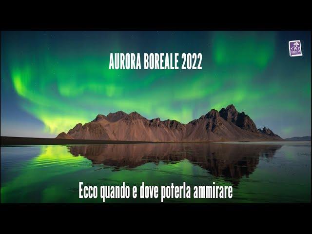 Aurora boreale 2022. Ecco quando e dove poterla ammirare.