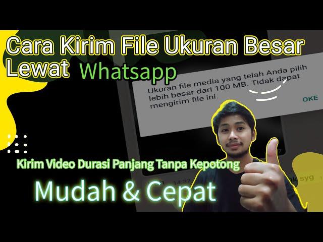 Cara Kirim Video Full Via Whatsapp | Cara Kirim Video Panjang Pakai Whatsapp