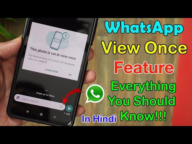 WhatsApp New Feature - View Once - Everything You Should Know!!!  - In Hindi