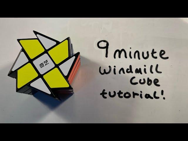 How to solve a Windmill Cube (in nine minutes!)