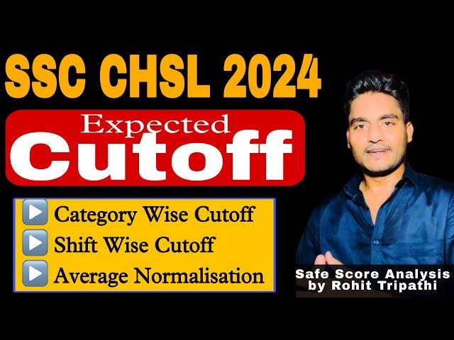 SSC CHSL 2024 Tier-1 Expected Cutoff | Category & Shift Wise Cutoff Analysis by Rohit Tripathi