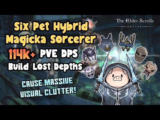 ESO Off Meta Six Pet Hybrid Magicka Sorcerer (MagSorc) 114k+ PVE DPS Lost Depths DLC Build