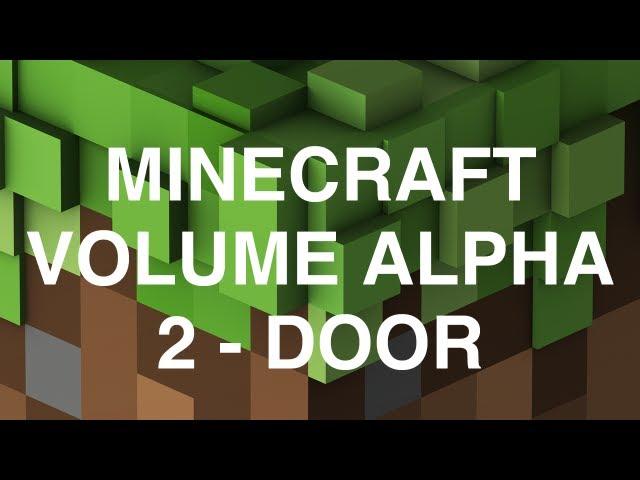 Minecraft Volume Alpha - 2 - Door