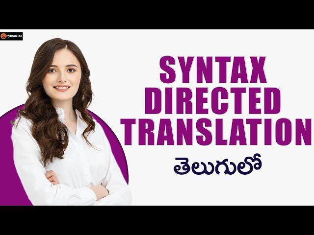 Syntax Directed Translation | SDT | Compiler Design in Telugu