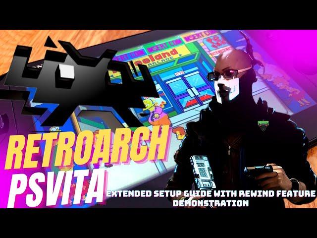 Retroarch for the PsVita 3.74: Full Setup Guide [2024 Edition]