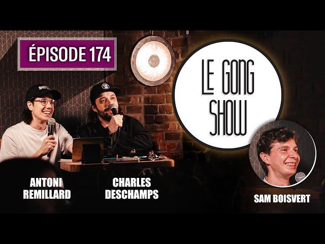 Le Gong Show - Ep.174 Sam Boisvert