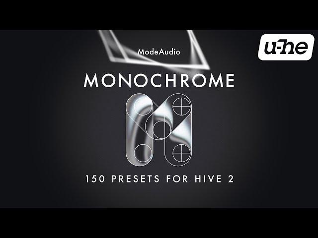 Monochrome – Preset Walkthrough (Soundset for Hive 2)