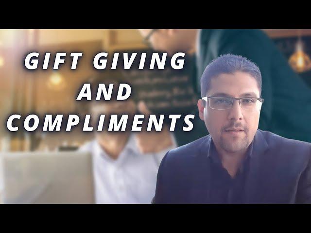 GIFT GIVING AND COMPLIMENTS IN COMMUNICATION / Dr. Hassaan Tohid