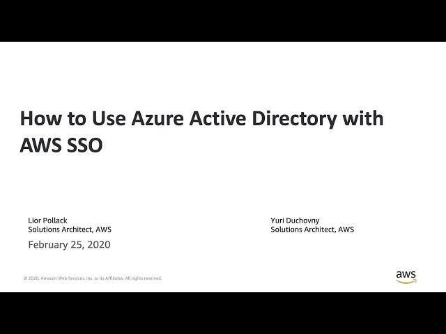 How to Use Azure Active Directory with AWS SSO - AWS Online Tech Talks