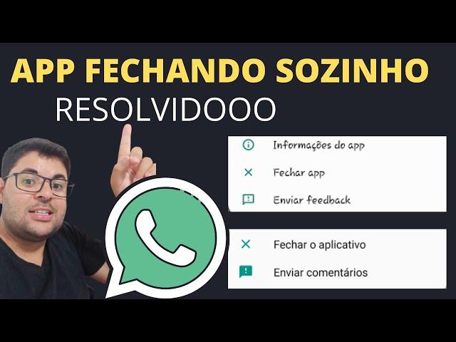 Bug do WhatsApp  FECHANDO SOZINHO no seu celular? SAIBA RESOLVER!