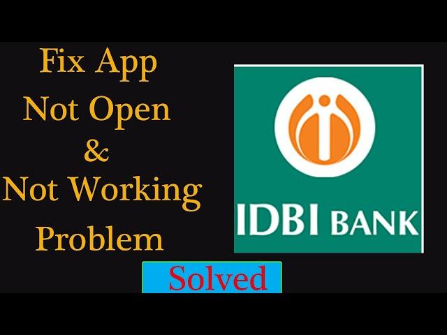 How to Fix IDBI Bank App Not Working Problem | IDBI Mobile App Not Opening Problem Solved