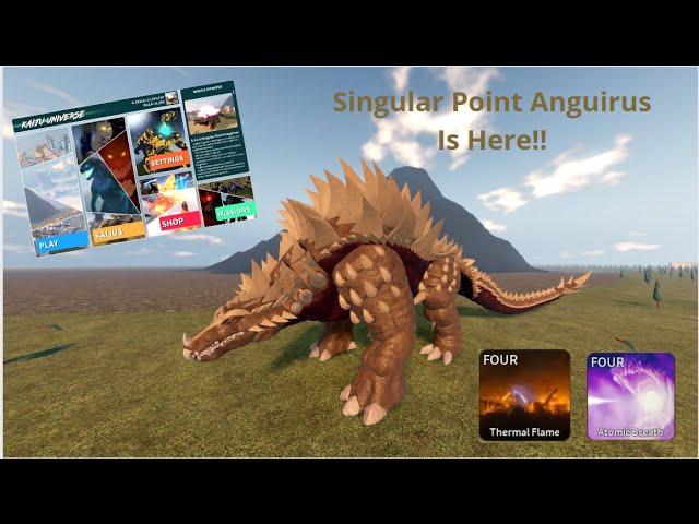 New Singular Point Anguirus Showcase (And more) - Kaiju Universe