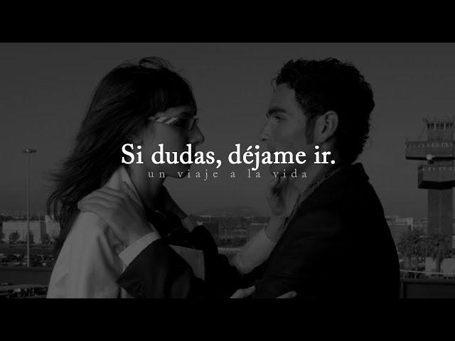 Pareja | Si dudas de estar conmigo, por favor déjame ir.